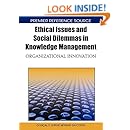 Ethical Issues and Social Dilemmas in Knowledge Management: Organizational Innovation