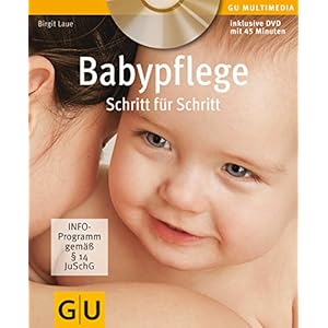 Babypflege Schritt für Schritt (Inkl. DVD) (GU Multimedia Partnerschaft & Familie)