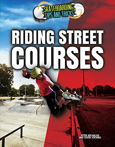 Riding Street Courses (Skateboarding Tips and Tricks)