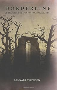 Borderline: A Traditionalist Outlook for Modern Man