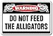 Do Not Feed The Alligators Warning Sign Alligator Signs Florida Gators