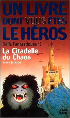 Amazon Fr Defis Fantastiques Numero 2 La Citadelle Du Chaos Steve Jackson Livres
