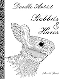 Doodle Artist - Rabbits & Hares: A colouring book for grown ups by Annette Rand