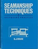 Seamanship Techniques, House, D. J., 0434907804