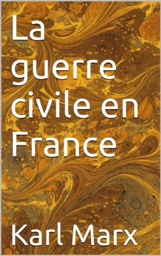 La guerre civile en France (Classiques du marxisme t. 10) (French Edition) by Karl Marx