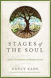 Stages of the Soul: God's Invitation to Greater Love by Nancy Kane, Chris Hall