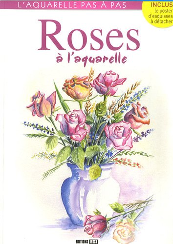 Les  roses à l'aquarelle...