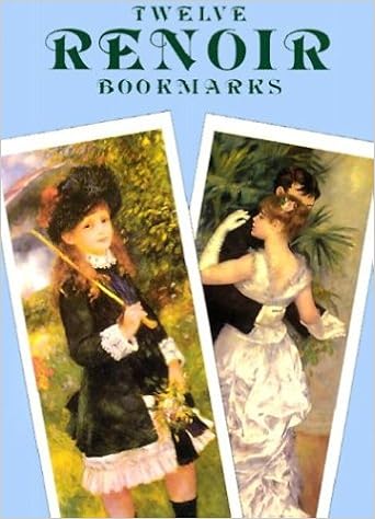Twelve Renoir Bookmarks Small Format Bookmarks Renoir Pierre Auguste Grafton Carol Belanger 9780486415727 Amazon Com Books