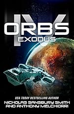 Orbs IV: Exodus (A Post Apocalyptic Science Fiction Survival Thriller)