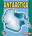 Antarctica (Pull Ahead Books _ Continents) by 