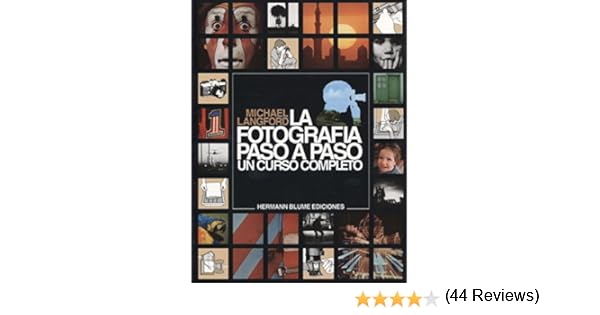 La fotografía paso a paso. Un curso completo: 1: Amazon.es ...