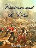 Flashman and the Cobra (Adventures of Thomas Flashman Book 2)