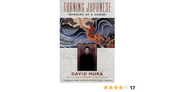 Turning Japanese Memoirs Of A Sansei Mura David 9780802142399 Amazon Com Books