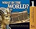 Ancient Civilizations and the Bible - What in the World? - Volume 1 (set of 4 audio CDs) B009AV5T74 Book Cover