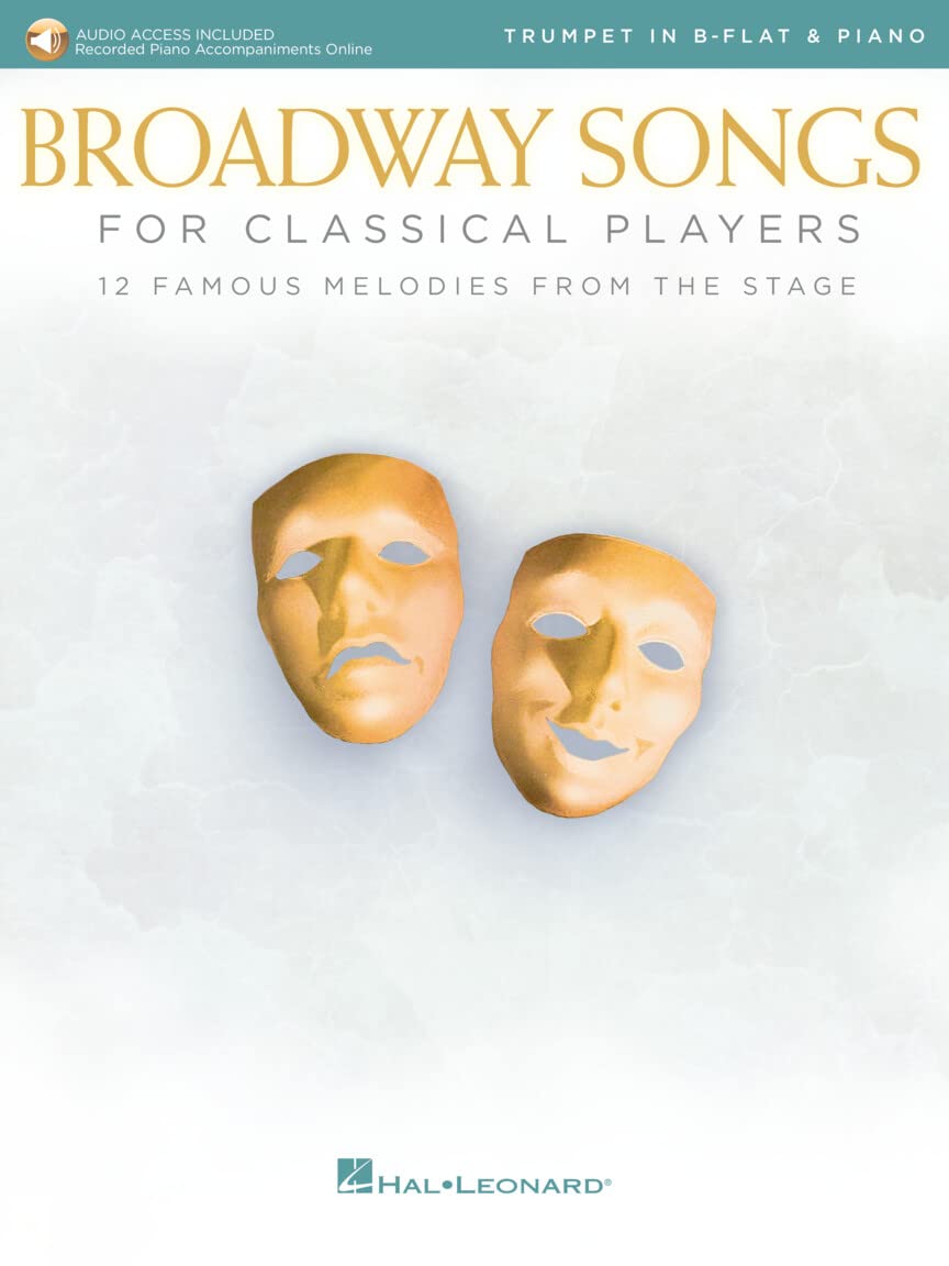 Broadway Songs for Classical Players-Trumpet/Piano. Includes Audio Online: With Online Audio of Piano Accompaniments