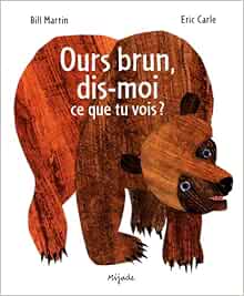 Ours Brun Dis Moi Albums French Edition Eric Carle Amazon Com Books