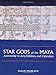 Star Gods of the Maya: Astronomy in Art, Folklore, and Calendars (The Linda Schele Series in Maya and Pre-Columbian Studies)