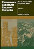 Environmental and Natural Resources Economics: Theory, Policy and the Sustainable Society