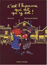 C'est l'homme qui dit qu'y est !