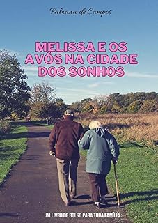 Livro Melissa e os avós na Cidade dos Sonhos: Um livro de bolso para toda família
