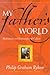 My Father’s World: Meditations on Christianity and Culture