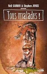 Tous malades !