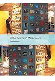 Global Television Marketplace (International Screen Industries)