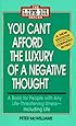 You Can't Afford the Luxury of a Negative Thought (The Life 101 Series)