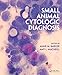 Small Animal Cytologic Diagnosis