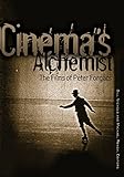 Cinema's Alchemist: The Films of Péter Forgács (Visible Evidence) by Bill Nichols, Michael Renov