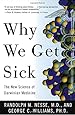 Why We Get Sick: The New Science of Darwinian Medicine