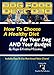 Dog Food Decoded - How To Choose A Healthy Diet For Your Dog And Your Budget by Roger McLeskey, Kristina McLeskey