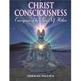 Christ Consciousness: Emergence Of The Pure Self