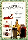 Mustards, Ketchups and Vinegars
