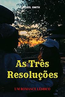 Livro As três resoluções: Um romance lésbico