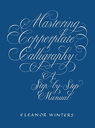 The Art of Calligraphy: A Practical Guide to the Skills and