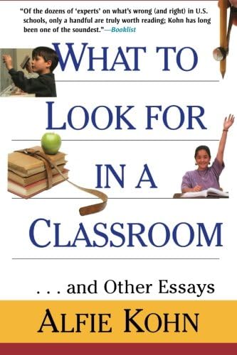 What to Look for in a Classroom: ...and Other Essays
