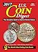 2017 U.S. Coin Digest: The Complete Guide to Current Market Values