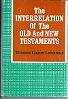 The interrelation of the Old and New Testaments