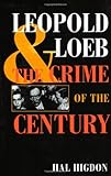 Leopold and Loeb: The Crime of the Century