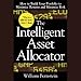 The Intelligent Asset Allocator: How to Build Your Portfolio to Maximize Returns and Minimize Risk