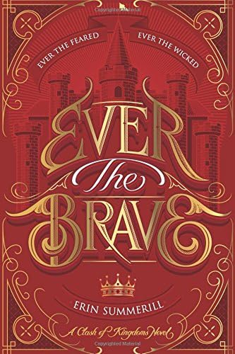 Ever the Brave (Clash of Kingdoms Novel)