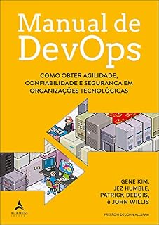 Livro Manual De DevOps: Como obter agilidade, confiabilidade e segurança em organizações tecnológicas