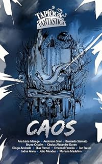 Livro Revista Tapioca Fantástica - Edição 3 - CAOS!: Literatura Com Sabor Brasileiro