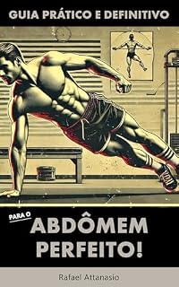 Livro Guia Prático e Definitivo para o Abdômem Perfeito!