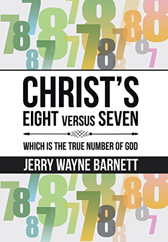 Christ's Eight Versus Seven: Which Is the True Number of God