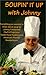 Soupin' It Up With Johnny by 