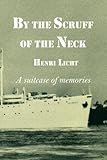 By the Scruff of the Neck by Henri Licht