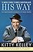 His Way: An Unauthorized Biography Of Frank Sinatra by Kitty Kelley