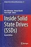 Inside Solid State Drives (SSDs) (Springer Series in Advanced Microelectronics) Inside Solid State Drives (SSDs) (Springer Series in Advanced Microelectronics)